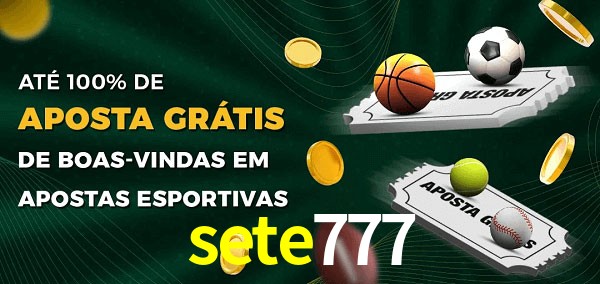 sete777 Ate 100% de Aposta Gratis